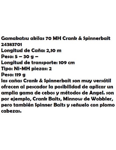 canya Spro gamakatsu akilas 70MH crank & spinnerbait 2.10M 5-30gr.