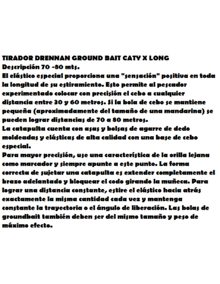 TIRADOR DRENNAN GROUND BAITCATY X LONG  80M.