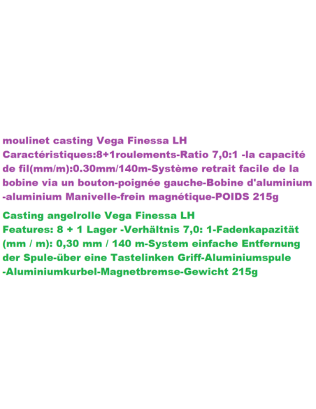 MOULINET CASTING VEGA FINESSA LH