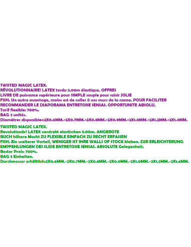 TWISTED MAGIC LATEX 3M.
