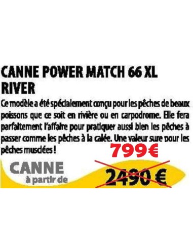 POWER MATCH 66 XL RIVER